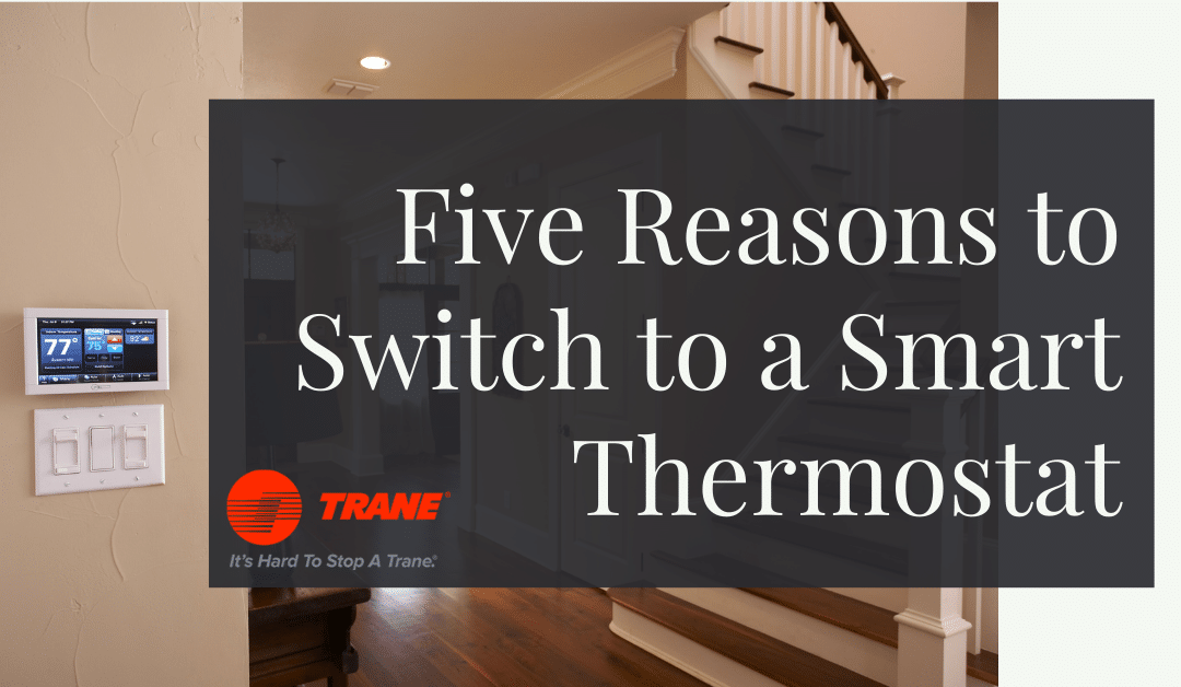 Five Reasons to Switch to a Smart Thermostat